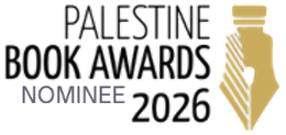 Palestine Book Awards 2026 Nominee Palestine Book Awards 2026 Nominee